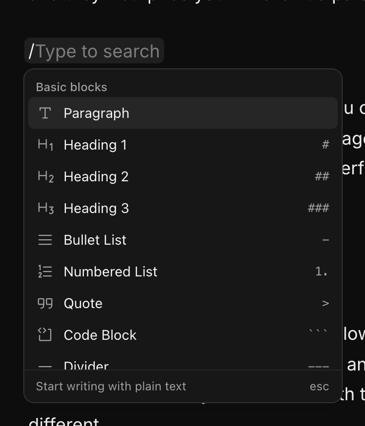 The slash menu in dark mode under a "/Type to search" line, listing Basic blocks such as Paragraph, Heading 1 to 3, Bullet List, Numbered List, Quote and Code Block, each with its Markdown shortcut